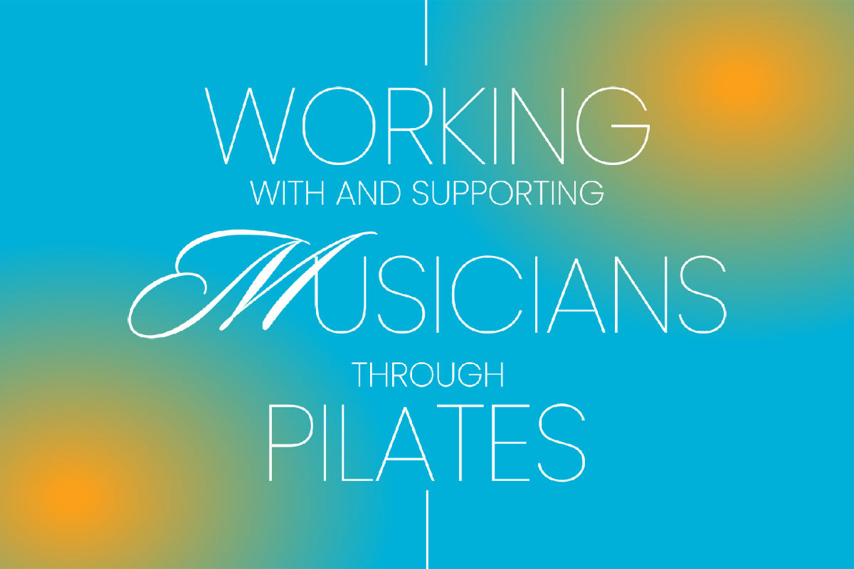 Working with and Supporting Musicians through Pilates